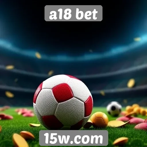 Comparação de bônus e promoções na a18 bet