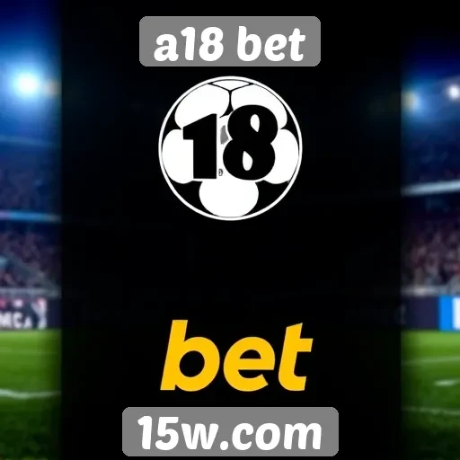 novidades em apostas esportivas no a18 bet